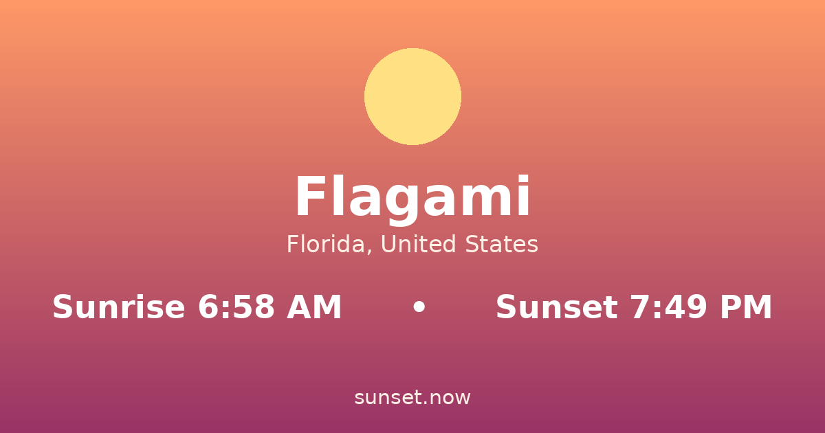 Sunrise & sunset times in Flagami, Florida — sunrise 6:58 AM, sunset 7:49 PM