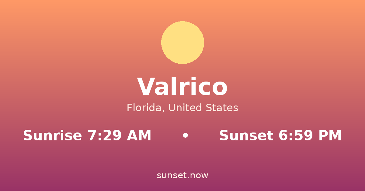 Sunrise & sunset times in Valrico, Florida — sunrise 7:29 AM, sunset 6:59 PM