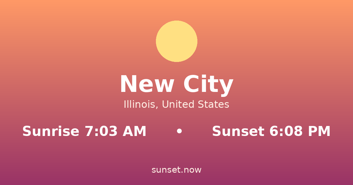 Sunrise & sunset times in New City, Illinois — sunrise 7:03 AM, sunset 6:08 PM