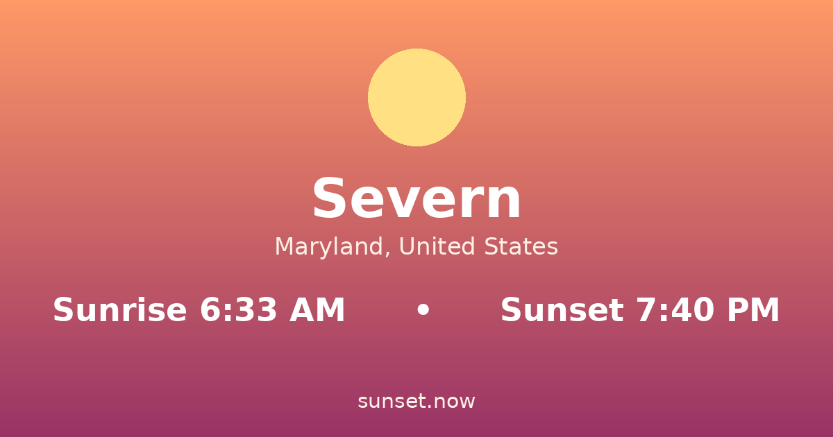 Sunrise & sunset times in Severn, Maryland — sunrise 6:33 AM, sunset 7:41 PM
