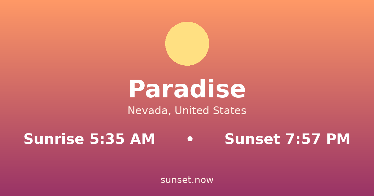 Sunrise & sunset times in Paradise, Nevada — sunrise 5:35 AM, sunset 7:57 PM