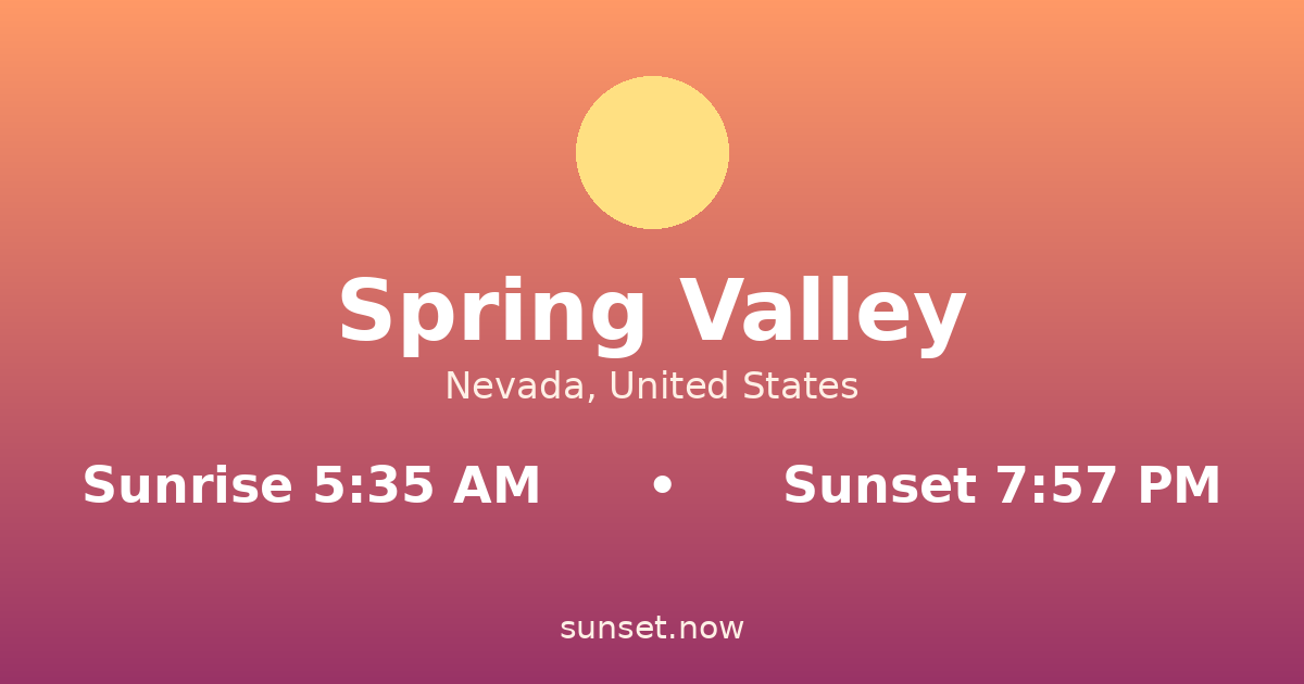 Sunrise & sunset times in Spring Valley, Nevada — sunrise 5:35 AM, sunset 7:57 PM