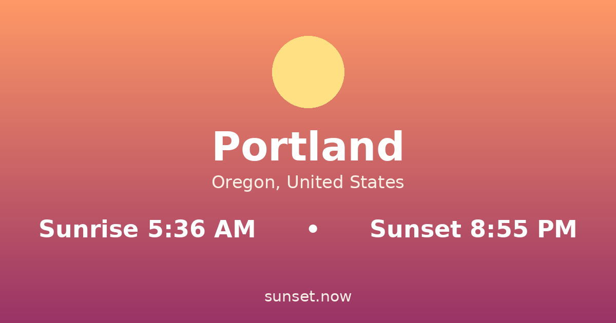 Sunrise & sunset times in Portland, Oregon — sunrise 5:36 AM, sunset 8:55 PM