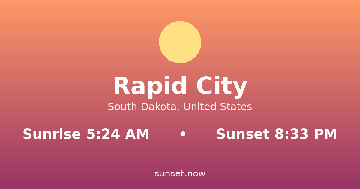 Sunrise & sunset times in Rapid City, South Dakota — sunrise 5:24 AM, sunset 8:33 PM