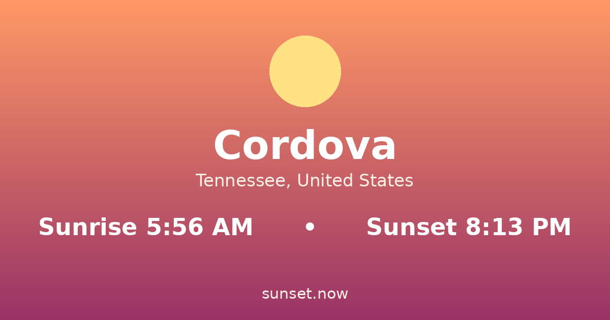 Sunrise & sunset times in Cordova, Tennessee — sunrise 5:56 AM, sunset 8:13 PM